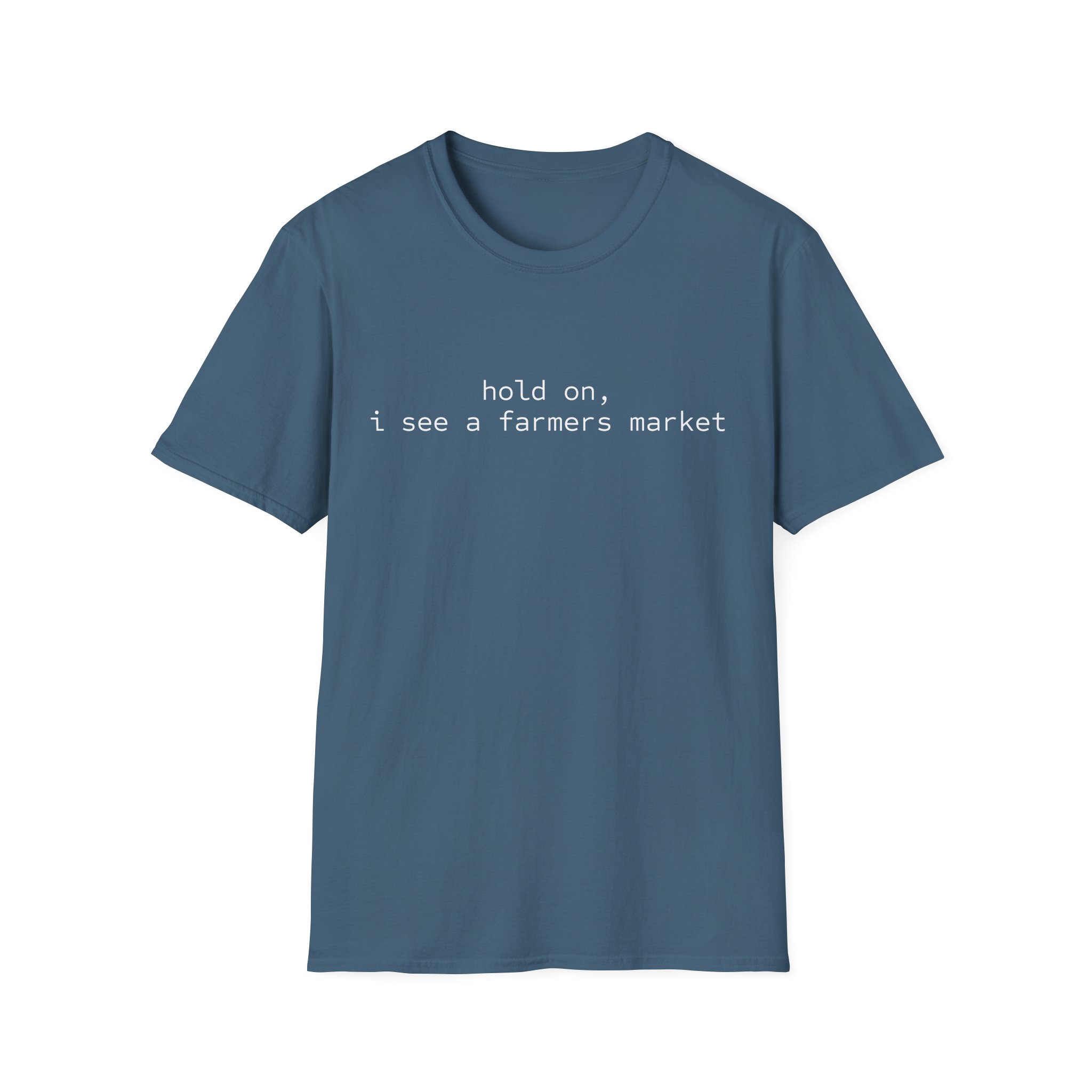 Hold On, I See a Farmers Market | Graphic Tee - Image 16